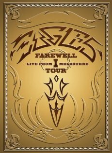 Eagles: The Farewell 1 Tour - Live from Melbourne (2005) постер