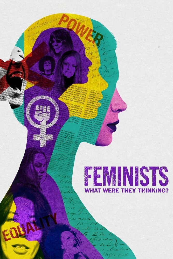 Feminists: What Were They Thinking? (2018) постер