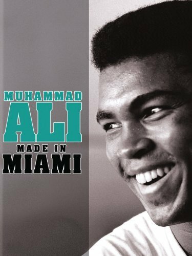 Muhammad Ali: Made in Miami (2008) постер