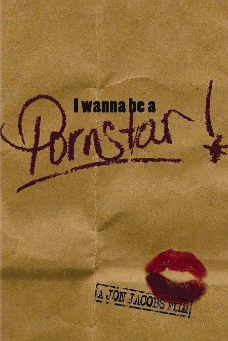 I Wanna Be a Porn Star! (2002) постер