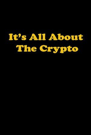 It's All About the Crypto (2015) постер